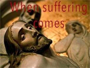 When Suffering Comes